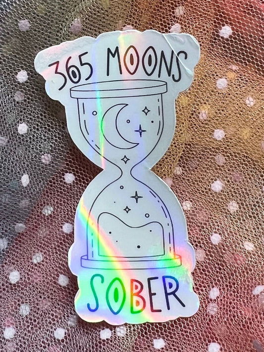 365 moons sober - holographic sticker