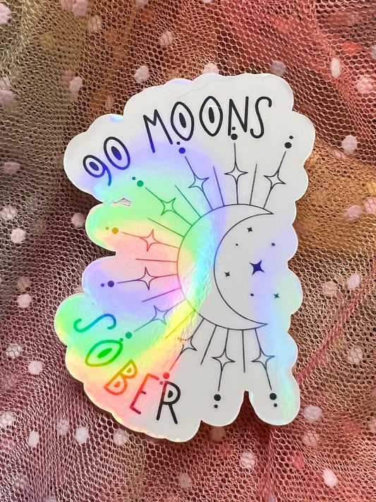 90 moons sober - holographic sticker